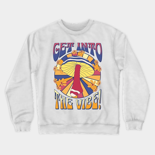 Get Into The Vibe Crewneck Sweatshirt by Liesl Weppen